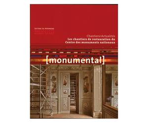 Monumental Semestriel 2, Décembre 2014 - Les Chantiers De Restauration Du Centre Des Monuments Nationaux