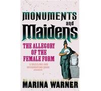 Monuments And Maidens by Marina Warner Paperback Book Warner, Marina (Auteur)