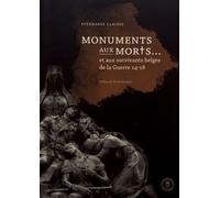 Monuments Aux Morts - Et Aux Survivants Belges De La Guerre 14-18