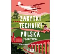 Monuments de la technologie. La Pologne avec une idée