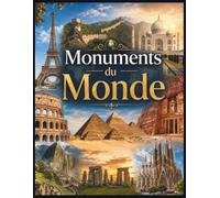 Monuments du Monde: Trésors du Monde (monuments, merveilles architecturales, histoire et découvertes autour du globe)