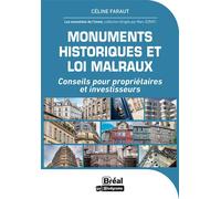 Monuments historiques et loi Malraux Conseils pour propriétaires et investisseurs - Céline Faraut - Bréal - broché - Guide