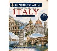 Monuments & Places of Italy: 50 Iconic places to discover and color