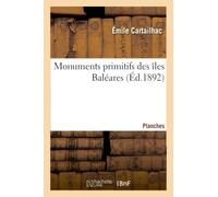 Monuments primitifs des îles Baléares. Planches