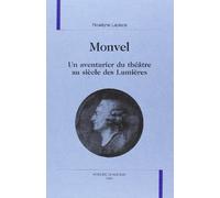 Monvel: Un aventurier du théâtre au siècle des Lumières