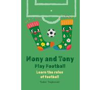 Mony and Tony Play Football: Learn the rules of football