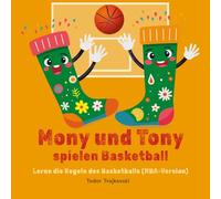 Mony und Tony spielen Basketball: Lerne die Regeln des Basketballs (NBA-Version)