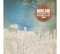 Monzano - By This Time Last Year Everyth