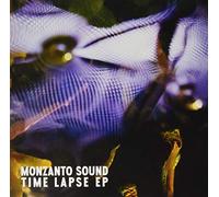 Monzanto Sound - Time Lapse Ep