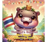 "Moo Deang: Thailand’s Beloved Mini Hippo Coloring Book": "A Cute and Cozy Coloring Adventure with Thailand’s Adorable Mini Hippo"