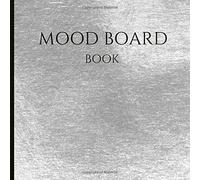 Mood Board Book: Beautiful Book To Create Great Mood Boards With Blank Templates, Prompts And More For Mood Boards And Creativity! 8.5x8.5 Size.