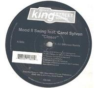 MOOD II SWING FEAT. CAROL SYLVAN / CLOSER (REMIX)