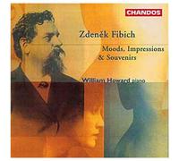Zdenek Fibich – Moods, Impressions & Souvenirs – William Howard – CD – Importé – NAXOS