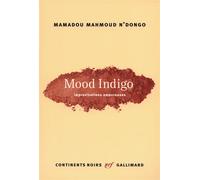 Mamadou Mahmoud N'Dongo – Mood Indigo: Improvisations amoureuses – Roman – Broché