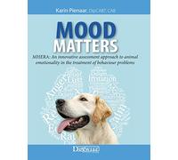 Mood Matters: MHERA: An Innovative Assessment Approach to Animal Emotionality in the Treatment of Behaviour Problems