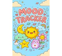 Mood Tracker Diary: Daily Mental Health & Wellness Journal with Prompts for Relieving Anxiety, Borderline Personality Disorder Or Depression | ... Goals, Promote Positive Thinking & Gratitude