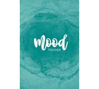Mood Tracker Journal: 3-Month Daily Tracker for Emotional Wellness and Self-Care: A Tool for Improving Your Mental Health, for women and men