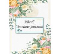 Mood Tracker Journal: Daily Emotional Health Log with Pain Scale, Stress Meter & Self-Care Habits.