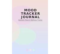 Mood Tracker Journal: Daily Emotional Insight & Wellness Log
