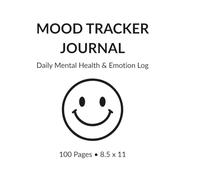 Mood Tracker Journal: Daily Mental Health & Emotion Log