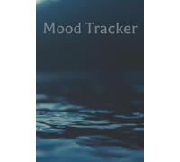 Mood Tracker: Track Your Mood | Colored Coded | Keep Your Feelings In Check | 6x9 inches | 100 pages