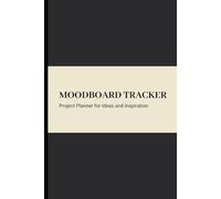 Moodboard Tracker: Creative Project Planner for Ideas and Inspiration, Concept Development Notebook