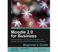 Moodle 2.0 for Business Beginner's Guide - [Version Originale] Jeanne Cole, Gavin Henrick, Jason Cole (Auteur)