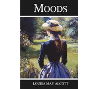 Moods: A Dramatic 19th-Century Love Story