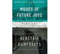 Moods of Future Joys: Around the World by Bike: From England to South Africa