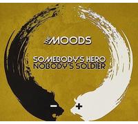Moods - Somebody's Hero Nobody's Soldier