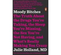 Moody Bitches – The Truth About the Drugs You're Taking – Penguin Books