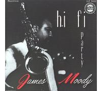Moody, James - Hi FI Party