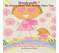 Moodypuffs: My Super Mom Has Moody Days Too