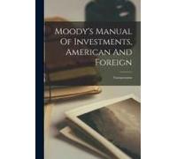 Moody's Manual Of Investments, American And Foreign: Transportation