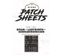 Moog DFAM + Labyrinth + Subharmonicon Blank Patch Sheets Notebook: Become a more organized songwriter with this Blank Patch Sheet notebook so you can spend more time creating and less time forgetting.