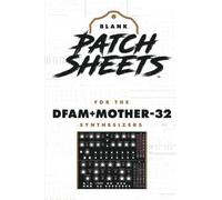 Moog DFAM + Mother-32 Blank Patch Sheets Notebook: | Become a more organized songwriter with this Blank Patch Sheet notebook so you can spend more time creating and less time forgetting.