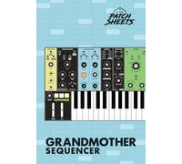 Moog Grandmother Blank SEQUENCER Sheets Notebook: Preserve your patterns so they're never lost or a mystery again.