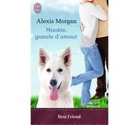 Mookie, gueule d'amour Alexis Morgan (Auteur), Romane Brun (Traduction)