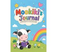 Mookiki's Journal: A Kids' Notebook with Writing Prompts from the Perspective of a Stuffed Animal Buddy