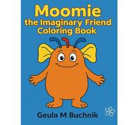Moomie The Imaginary Friend Coloring Book.: A fun and whimsical coloring Adventure for kids ages 4-7