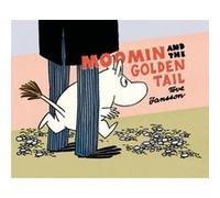 Moomin and the Golden Tail by Tove Jansson Tove Jansson, (Auteur)