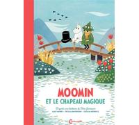 Moomin et le Chapeau magique - Tove Jansson - Cambourakis - cartonné - Album jeunesse
