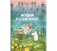 Moomin et le parc interdit Tove Jansson (Auteur), Catherine Renaud (Traduction)