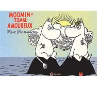 Moomin tombe amoureux - Tove Jansson - Cambourakis - cartonné - Bande dessinée jeunesse