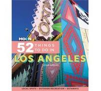 Moon 52 Things to Do in Los Angeles First Edition by Teena Apeles Teena Apeles (Auteur)