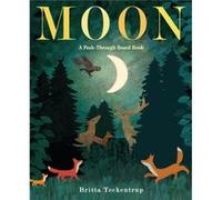 Moon A PeekThrough Board Book by Britta Teckentrup Britta Teckentrup (Auteur)