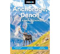 Moon Anchorage, Denali & the Kenai Peninsula National Parks Road Trips, Outdoor Adventures, Wildlife Excursions - Don Pitcher - Moon Travel - ebook (ePub) - Livre