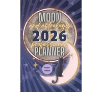 Moon and Astrology 2026: Professional Planner - Pocket Edition: Compact 2026 Astrological Daily Planetary Guide with Moon Phases, Aspects, Retrogrades, Eclipses, Moon Calendar and Ephemerides