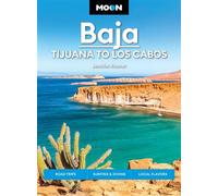 Moon Baja: Tijuana to Los Cabos Road Trips, Surfing & Diving, Local Flavors - Kramer Jennifer - Moon Travel - ebook (ePub) - Livre