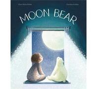 Moon Bear by Clare Helen Welsh Clare Helen Welsh (Auteur)